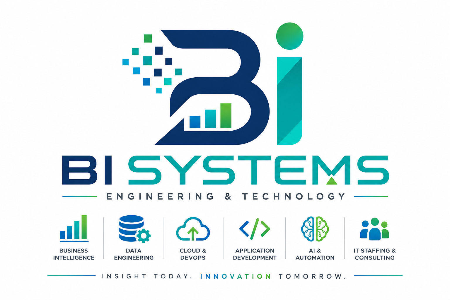 BI Systems capabilities: Business Intelligence, Data Engineering, Cloud and DevOps, Application Development, AI and Automation, IT Staffing and Consulting